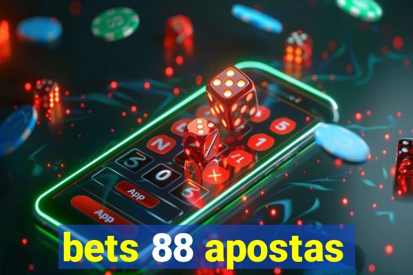 bets 88 apostas